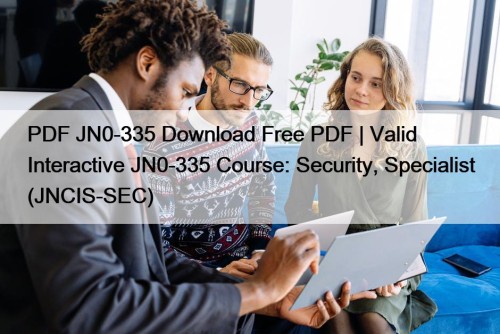 PDF JN0-335 Download Free PDF | Valid Interactive ...